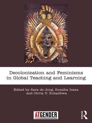 cover image of Decolonization and Feminisms in Global Teaching and Learning
